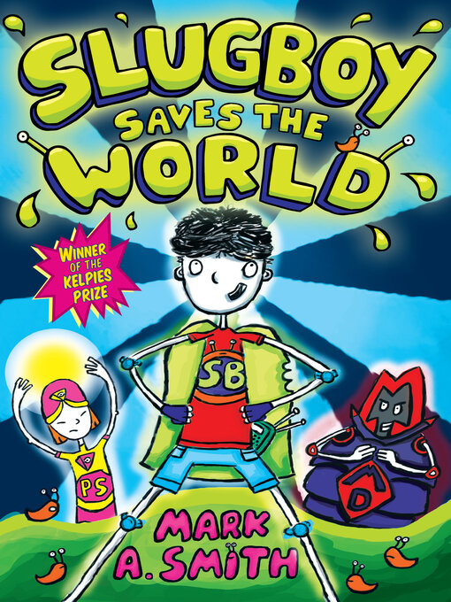 Title details for Slugboy Saves the World by Mark Smith - Available
